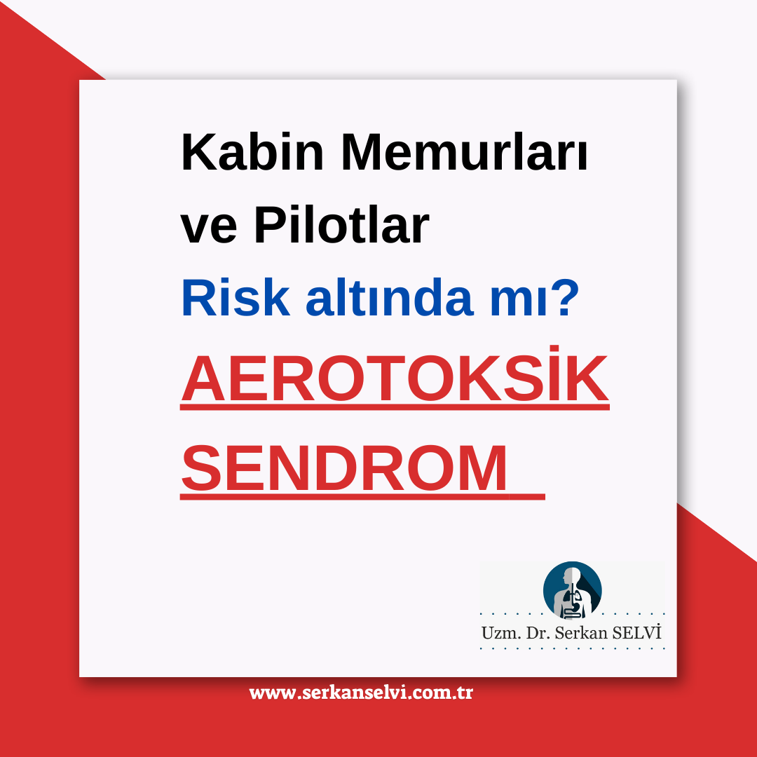 Aerotoksik Sendrom , Kabin memurları ve pilotlar riski altında mı ?